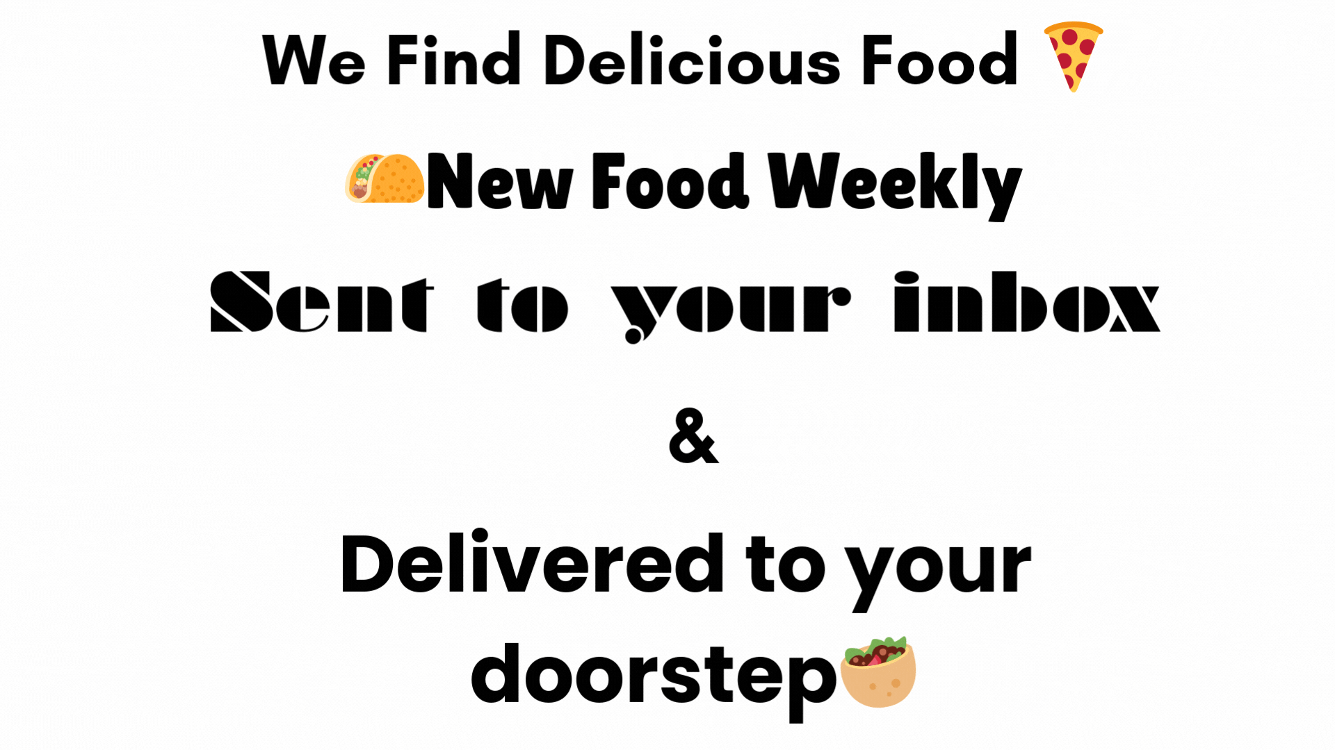 We Find Delicious Food